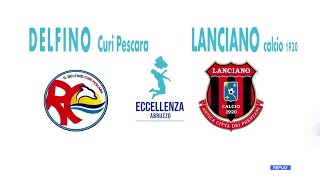 Eccellenza: Il Delfino Curi Pescara -  Lanciano Calcio 1920 0-0
