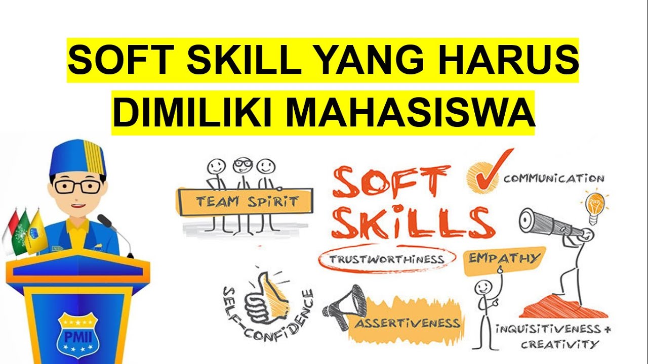 Apa Itu SOFT SKILL ? Pentingnya SOFT SKILL & CARA Mengembangkan SOFT ...