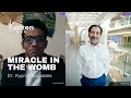 Dr. Kypros Nicolaides | Miracle in the Womb