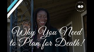 Why you Need to Plan Ahead for Death, with Alua Arthur