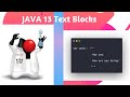 Java 13 Text Blocks (Java 13 new Features)