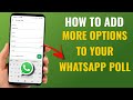 How to Add More Options to Your WhatsApp Poll | English