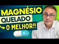 MAGNÉSIO  - QUAL O MAIS INDICADO?