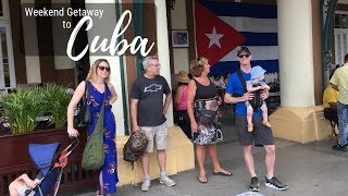 Weekend Exploring Havana, Cuba with the Family