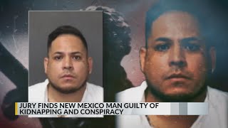 New Mexico man found guilty of kidnapping and conspiracy