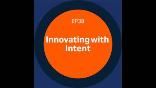 Discovery Matters | Ep38. Innovating with intent