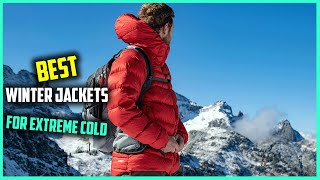 Top 5 Best Winter Jackets for Extreme Cold [Review 2023] - Men’s Winter Coat Jacket Warm Parka