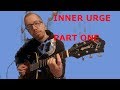 Inner Urge - Part 1 (Jazz Guitar Lesson 62)