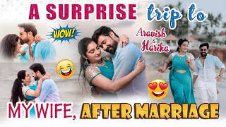 😍 A surprise trip to my wife ,after marriage ❤️ | Aravish \u0026 Harika