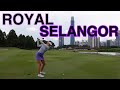 Malaysia's Oldest Golf Course! Royal Selangor Golf Club Course Vlog (2nd New)