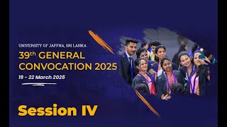 39th General Convocation 2025 | Day 2 | Session IV