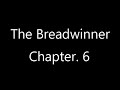 breadwinner ch. 6