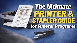 The Ultimate Printer & Stapler Guide for Seamless Funeral Program Creation