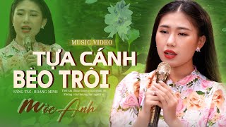 Tựa Cánh Bèo Trôi - Mộc Anh | Nhạc Vàng Hải Ngoại Có Một Không Hai