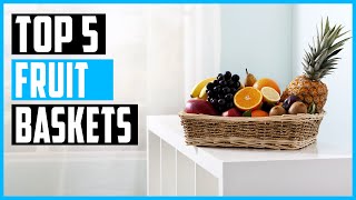 Best Fruit Baskets 2023 | Top 5 Fruit Baskets Review