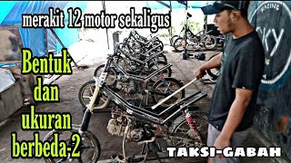 MERAKIT 12 MOTOR LANGSUNG🤔🤔(taksi-gabah)