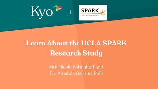 Learn About the UCLA SPARK Research Study With Kyo Regional Director Nicole Ballinghoff
