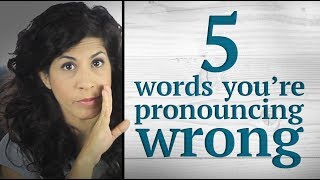 5 Commonly Mispronounced Words In English With Correct Pronunciation