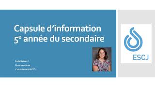 Capsule d'informations aux parents de 5e secondaire - année scolaire 2020 2021