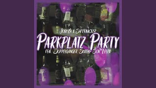 Parkplatz Party (feat. Doppelgänger, Shrimp Son \u0026 Felex)