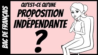 Qu’est-ce qu'une proposition indépendante ?