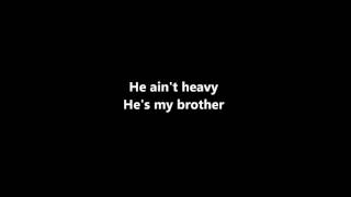 The Hollies He Ain t Heavy He s My Brother Lyrics HQ Audio