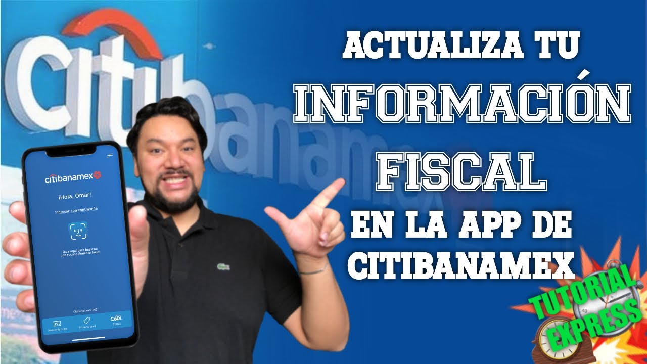 Actualiza Tu Información Fiscal En La Aplicación De Citibanamex ...