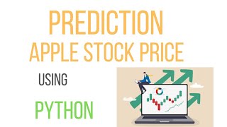 Predicting Apple Stock Price with Machine Learning | Python Project