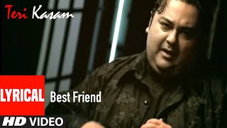 Best Friend Lyrical Video Song  Adnan Sami Super Hit Hindi Album "Teri Kasam"