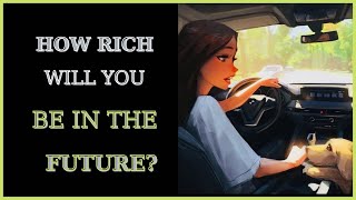how rich will you be in the future? Personality Test Quiz