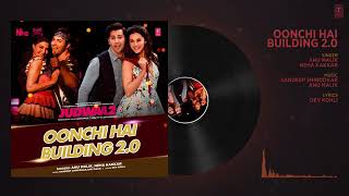 Oonchi Hai Building 2.0 Full Song | Judwaa 2 | Varun | Jacqueline | Taapsee | Anu Malik