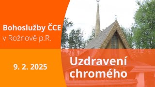 Uzdravení chromého | bohoslužby ČCE v Rožnově | 9. 2. 2025