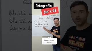 Ortografia: dar ou dá? #concursospúblicos #ortografia #portuguesparaconcursos #gramatica #concurso