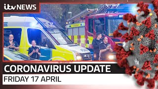 Coronavirus update: Friday, 17 April | ITV News