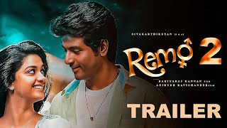 REMO 2 Official Trailer | Sivakarthikeyan | Keerthysuresh | Anirudh | Bakkiyaraj Kannan