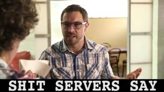 SERVER LIFE - Shit Servers Say