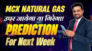 MCX Natural Gas Prediction For Next week | Deep Analysis Of MCX Natural Gas In Hidi