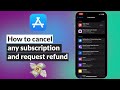 How to Cancel Subscription / Ask for Refund in App Store or iTunes on iPhone - Tutorial