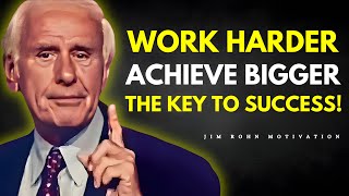 WORK HARDER THAN EVERYONE | Jim Rohn Motivational Speech