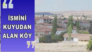 NEVŞEHİR’İN O  KÖYÜ HAKKINDA BİLİNMEYENLER