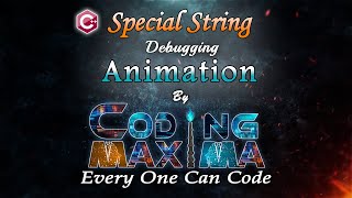 Cpp Special String | Cpp programming | Coding Maxima | coding animations | debugging