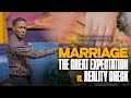 Marriage: The Great Expectation vs. Reality Check | Prophet Uebert Angel