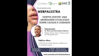 [WEBPALESTRA] HERPES ZOSTER: UMA ABORDAGEM ATUALIZADA SOBRE CAUSAS E CUIDADOS