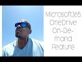 On Demand Feature in OneDrive for Business Aug 2018 - Microsoft Office 365 Tutorial