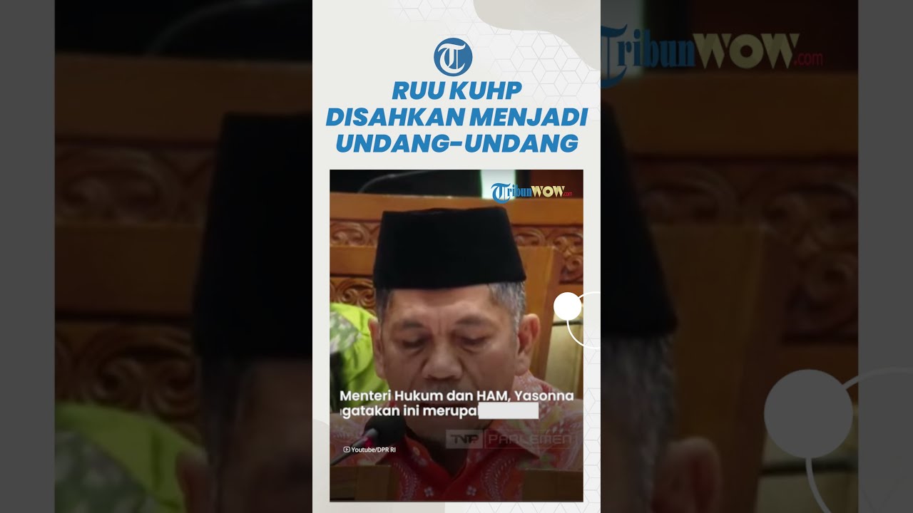 RUU KUHP Resmi Disahkan Menjadi Undang-undang Dalam Rapat Paripurna DPR ...