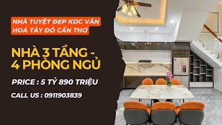 SIÊU PHẨM NHÀ ĐẸP HIỆN ĐẠI 3 TẦNG TẠI KDC VĂN HOÁ TÂY ĐÔ TP CẦN THƠ