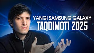 Yangi Samsung Galaxy TAQDIMOTI 2025 (O'zbek tilida)