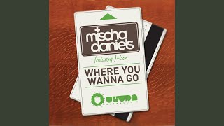 Where You Wanna Go (New Vocal Extended Mix)