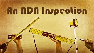 An ADA Inspection - Guide to the Americans with Disabilities Act
