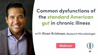 Common Dysfunctions of the Standard American Gut in Chronic Illness | Fullscript Webinar